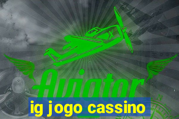 ig jogo cassino